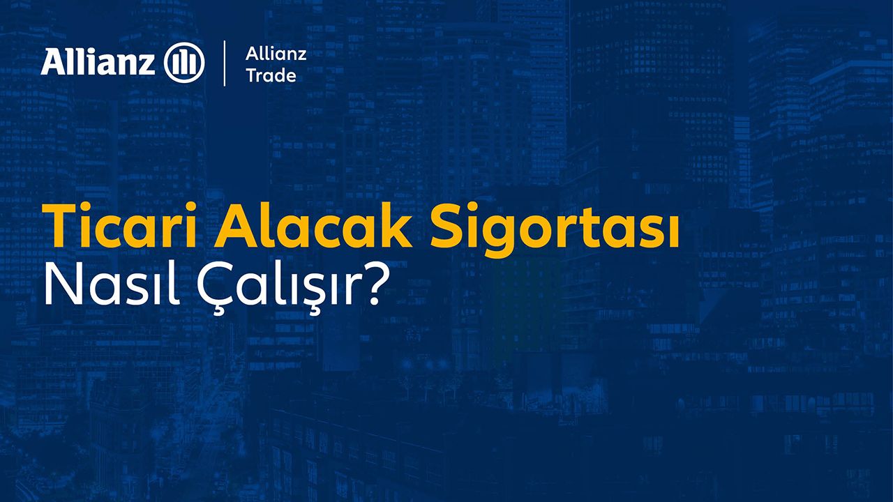 Ticari Alacak Sigortası Nasıl Çalışır?